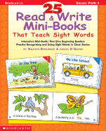 25 Read & Write Mini-Books That Teach Sight Words: Interactive Mini-Books That Give Beginning Readers Practice Recognizing and Using Sight Words in Cloze Stories