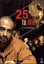 25 to Life - Frank Nunez