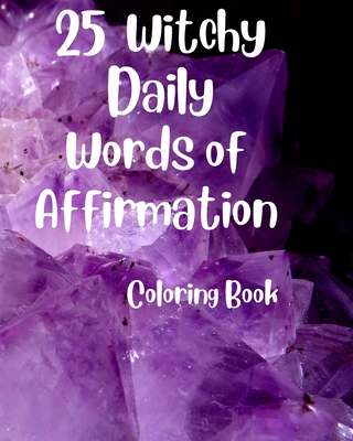 25 Witchy Daily Affirmations - King, Rhonda