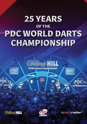 25 Years of the PDC World Darts Championship - Morgan, Steve, and Hearn, Barry (Introduction by)