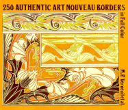 250 Authentic Art Nouveau Borders in Full Color - Verneuil, M P