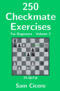 250 Checkmate Exercises for Beginners - Volume 2