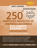 250 ^+ Ejercicios Resueltos de L?mites de Las Formas 0/0, / , - ,1^ , Con Aplicaciones,: [Incluye Fundamento Te?rico]