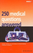 250 medical questions answered - Robinson, A., and Robinson, A., and Consumers' Association
