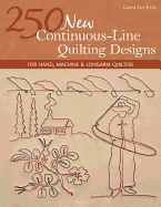 250 New Continuous-Line Quilting Designs: For Hand, Machine & Longarm Quilters