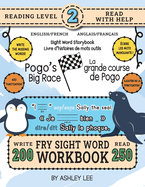 250 Sight Word Storybook, Pogo's Big Race (Level 2) Bilingual English/French Anglais/Fran?ais: Write Over 200 Fry Sight Words in English and French while you Read a Fun Story! 8.5"x11" (Index And Answer Key Included)