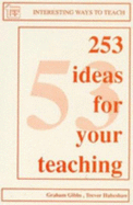 253 Ideas for Your Teaching - Gibbs, Graham, and Habeshaw, Trevor