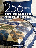 256 Fat Quarter Quilt Blocks - Stauffer, Jeanne (Editor), and Hatch, Sandra L (Editor)