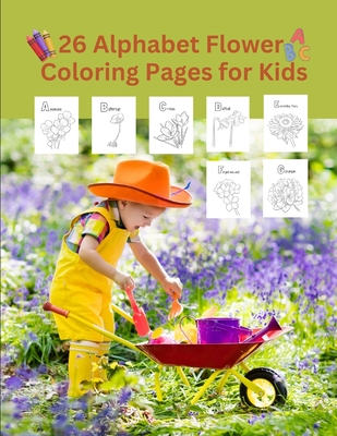 26 Alphabet Flower Coloring Pages for Kids - Truelove, Tina