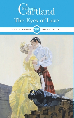 261. The Eyes of Love - Cartland, Barbara