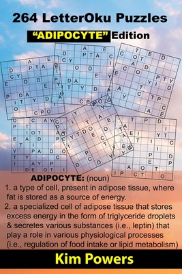 264 LetterOku Puzzles "ADIPOCYTE" Edition: Letter Sudoku Brain Health - Powers, Kim