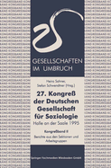 27. Kongre der Deutschen Gesellschaft fr Soziologie. Gesellschaften im Umbruch: Sektionen und Arbeitsgruppen