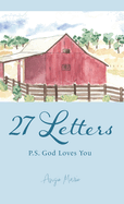 27 Letters: P.S. God Loves You