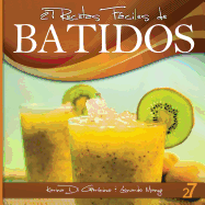 27 Recetas Fciles de Batidos: Alimentos Naturales & Vida Saludable - Di Geronimo, Karina, and Manzo, Leonardo