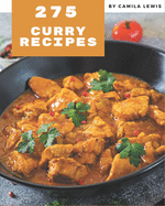 275 Curry Recipes: A Curry Cookbook from the Heart!