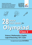 28 Mock Test Series for Olympiads Class 3 Science, Mathematics, English, Logical Reasoning, GK & Cyber 2nd Edition