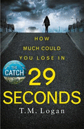 29 Seconds: The brilliant, gripping thriller from the author of Netflix hit THE HOLIDAY