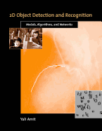 2D Object Detection and Recognition: Models, Algorithms, and Networks