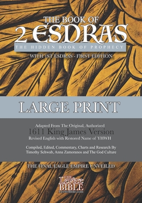 2nd Esdras: The Hidden Book of Prophecy: With 1st Esdras - Zamoranos, Anna, and Culture, The God (Contributions by), and Version, 1611 King James (Translated by)