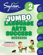 2nd Grade Jumbo Language Arts Success Workbook: 3 Books in 1--Reading Skill Builders, Spelling Games and Activities, Vocabulary Puzzles; Activities, Exercises, & Tips to Help Catch Up, Keep Up & Get Ahead