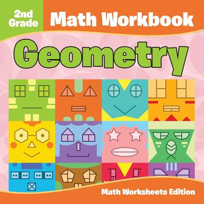 2nd Grade Math Workbook: Geometry Math Worksheets Edition - Baby Professor