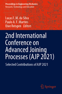 2nd International Conference on Advanced Joining Processes (AJP 2021): Selected Contributions of AJP 2021