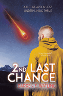 2nd Last Chance: A Future Apocalypse Under-lining Theme