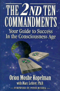 2nd Ten Commandments: Your Guide to Success in the Consciousness Age