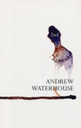 2nd: the Second Collection - Waterhouse, Andrew