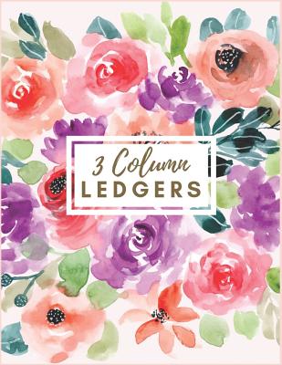 3 Column Ledgers: Orange and Purple Watercolor Floral Ledger Notebook Columnar Ruled Ledger Accounting Bookkeeping Notebook Accounting Record Keeping Books. - Journal, Nine