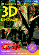 3-D Dinosaurs: Walking with Dinosaurs