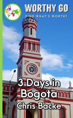 3 Days in Bogota - Backe, Chris