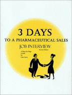3 Days to a Pharmaceutical Sales Job Interview - Lane, Lisa