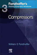 3. Forsthoffer's Rotating Equipment Handbooks: Compressors