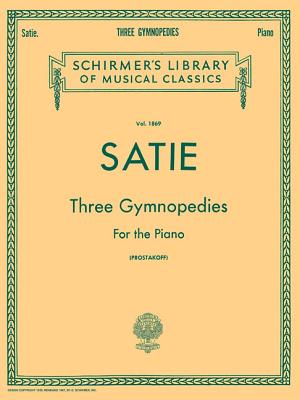 3 Gymnopedies - Satie, Erik (Composer), and Prostakoff, Joseph (Creator)