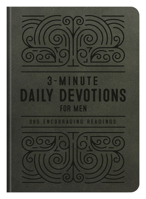 3-Minute Daily Devotions for Men: 365 Encouraging Readings - Compiled by Barbour Staff, and Sumner, Tracy M (Compiled by)