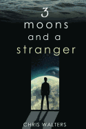 3 Moons and a Stranger