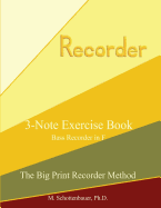 3-Note Exercise Book: Bass Recorder in F - Schottenbauer, M