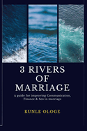 3 Rivers of Marriage