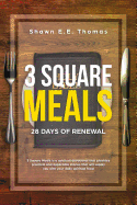 3 Square Meals: 28 Days of Renewal