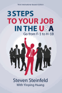3 Steps to Your Job in the USA: Go From F-1 to H-1B (3rd Edition)