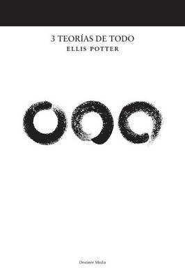 3 Teorias de Todo - Potter, Ellis