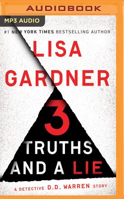 3 Truths and a Lie - Gardner, Lisa, and Potter, Kirsten (Read by)