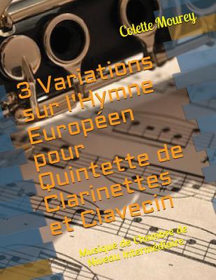 3 Variations Sur l'Hymne Europ - Mourey, Colette