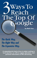 3 Ways to Reach the Top of Google: The Quick Way, the Right Way, and the Expensive Way