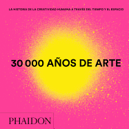 30.000 Aos de Arte Mini (30,000 Years of Art) (Spanish Edition)