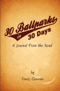 30 Ballparks in 30 Days: A Journal from the Road