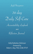 30 day Daily Self-Care Accountability Logbook and Reflection Journal