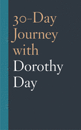 30-Day Journey with Dorothy Day
