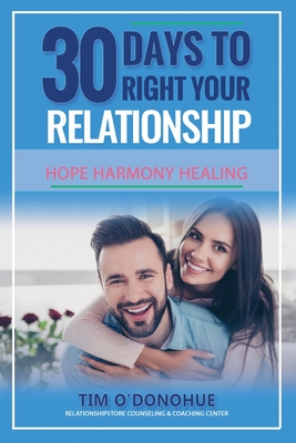 30 Days to Right Your Relationship: Revised edition 2025 - O'Donohue, Tim A